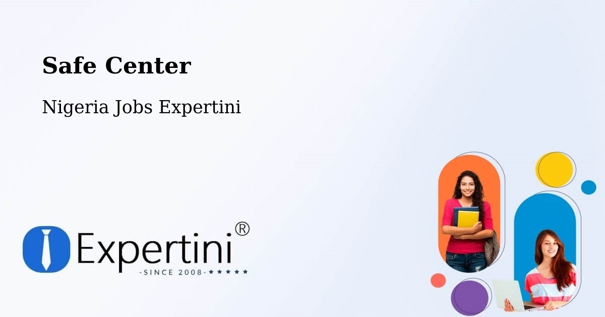 Safety Center – Sade - Nigeria Jobs Expertini
